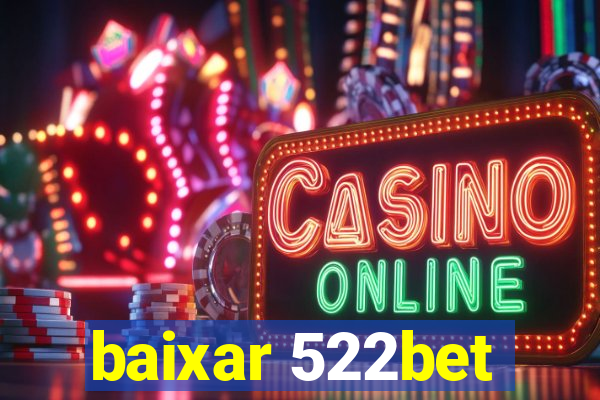 baixar 522bet